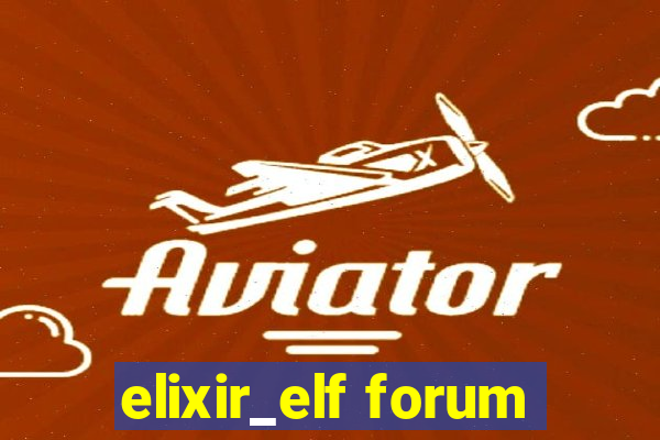 elixir_elf forum